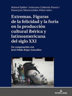 cover image of Extremas. Figuras de la furia y la felicidad en la producción cultural ibérica y latinoamericana del siglo XXI